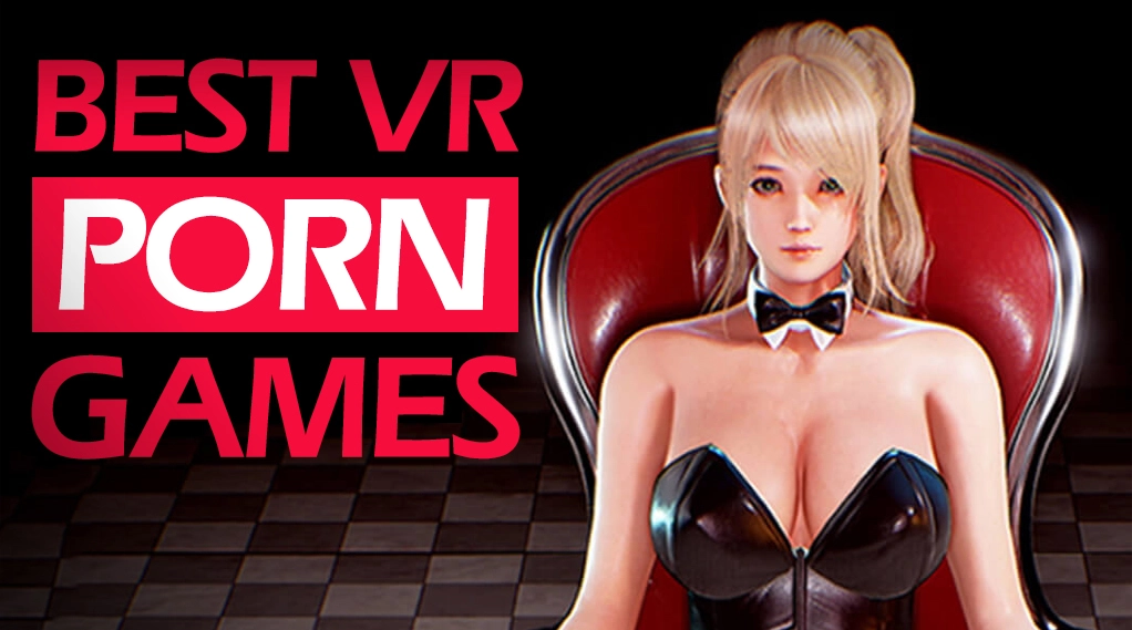 Unlock the Ultimate Virtual Reality Experience with These Top VR Porn Games! – 2024
